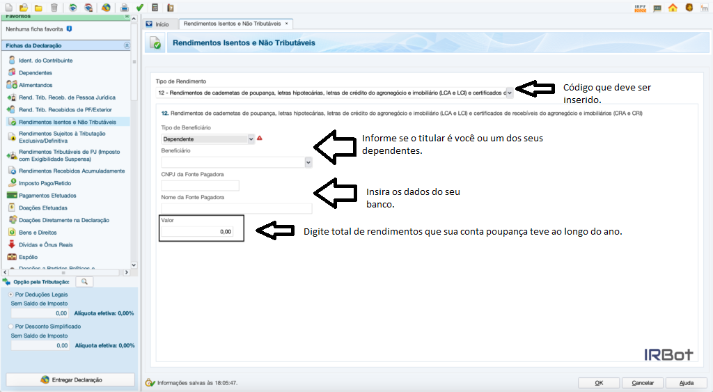 Instruções de como declarar rendimentos de poupança no Imposto de Renda.